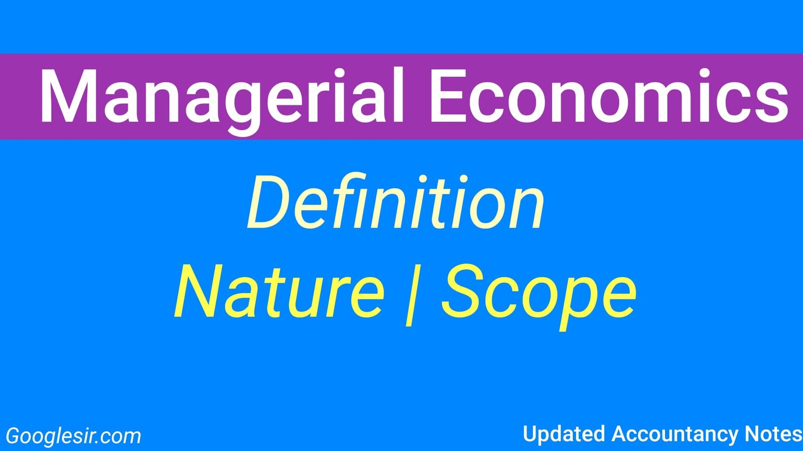 managerial-economics-definition-nature-and-scope-explain-googlesir