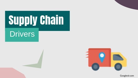 7 Important Supply Chain Drivers with Examples Googlesir