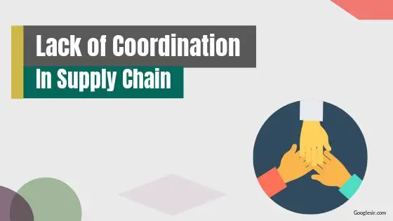 impact of lack of coordination on supply chain