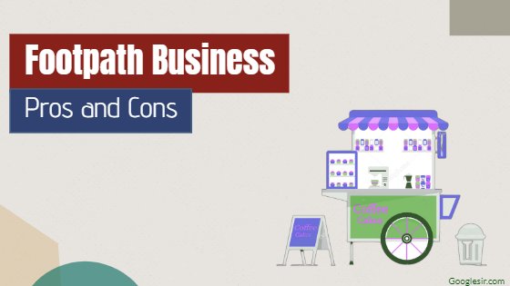 advantages and disadvantages of footpath business