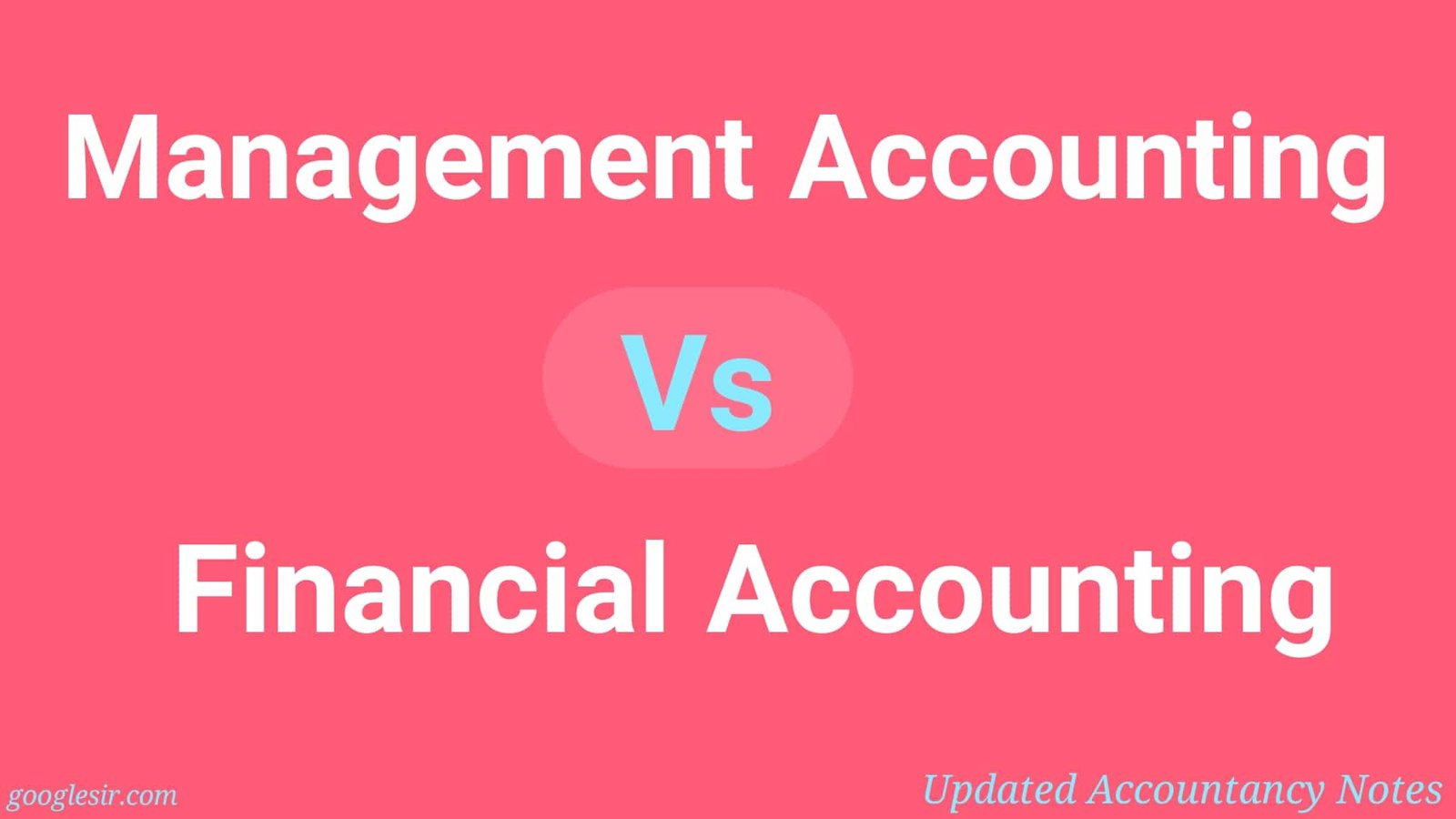 10 Differences - Financial Accounting Vs Management Accounting