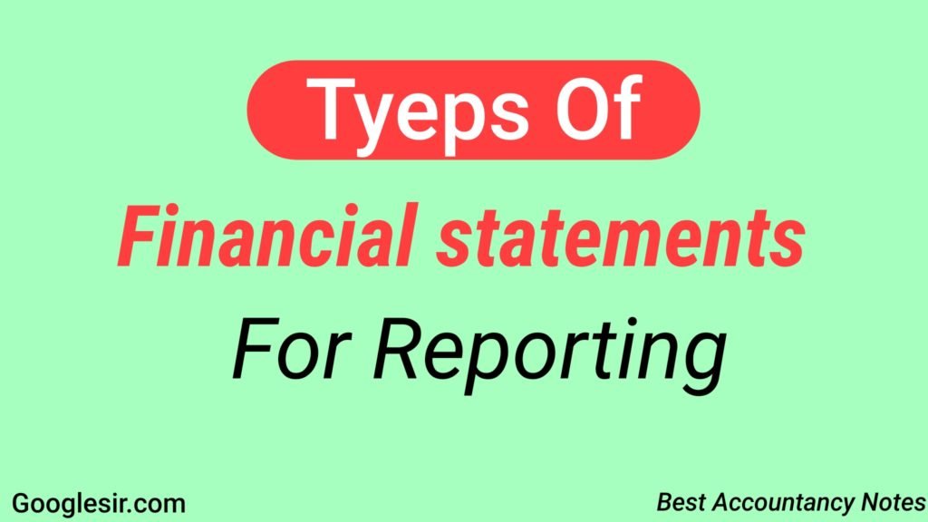 What Are The Types Of Financial Statements For Reporting Googlesir