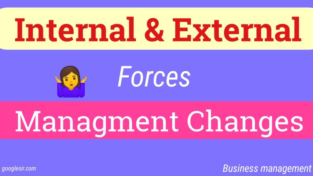 7 Major Internal And External Forces Of Organizational Change