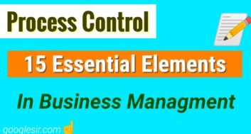 15 Essential Elements of the Process of Control in Management