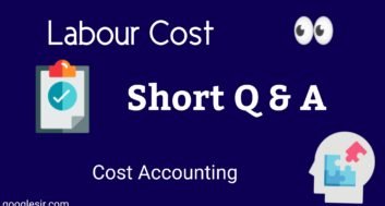 Labour Cost: Top Short Q&A [Cost Accounting]