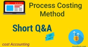 Process Costing Question & Answer Cost Accounting