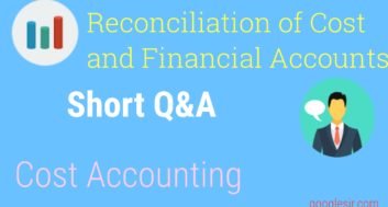 Reconciliation of Cost and Financial Accounts questions answers