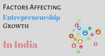 Factors Affecting Entrepreneurship Growth in India