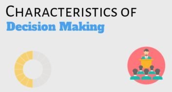 Characteristics of Decision Making