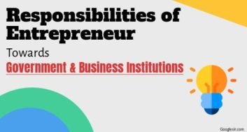 Social Responsibility of Entrepreneurs towards Government & Institutions