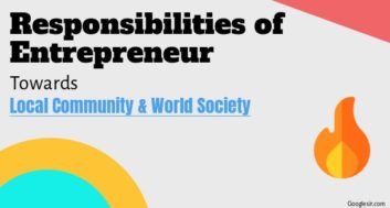 Social Responsibility of Entrepreneurs towards Society & Local Community