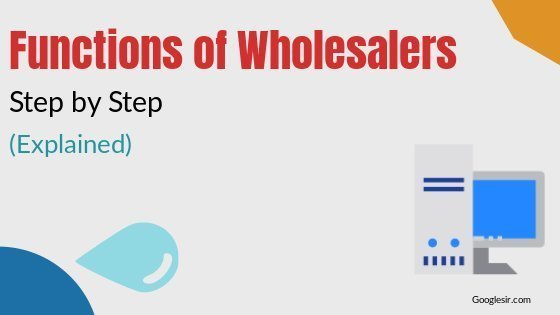 Functions of wholesalers