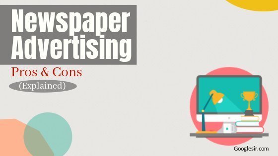benefits and limitations of newspaper advertising