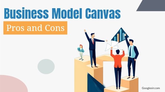 pros and cons of business model canvas