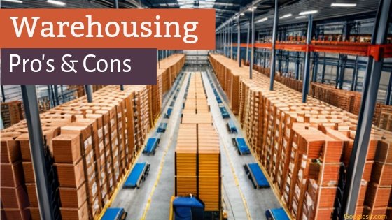 What is the advantages and disadvantages of warehousing