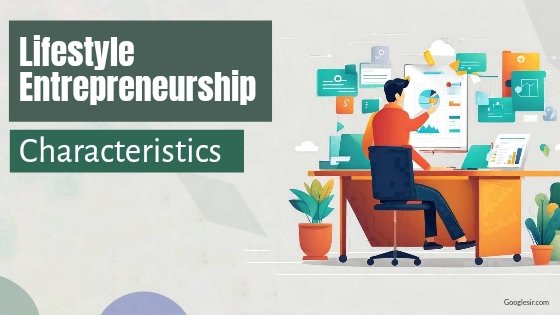 characteristics of lifestyle entrepreneurship