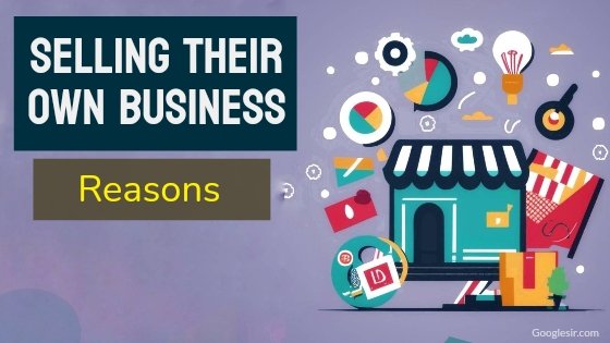 reasons for selling their own business