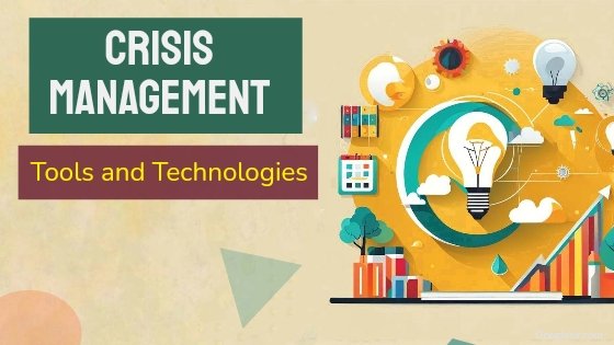 tools and technologies of effective crisis management