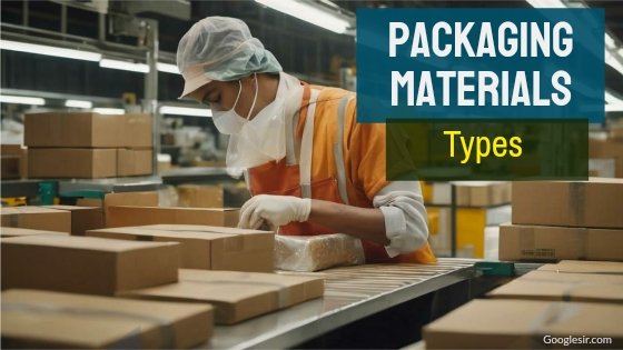 types of packaging materials for shipping