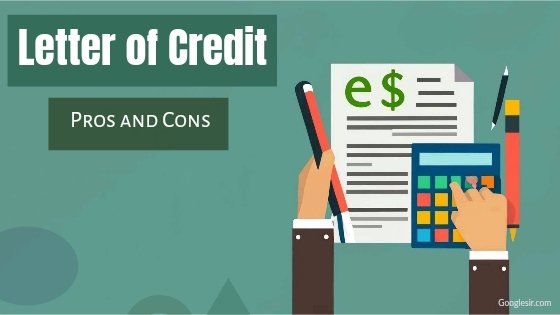 advantages and disadvantages of letter of credit