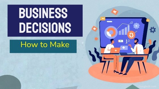 how to make better business decisions